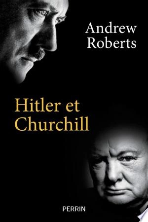 Hitler et Churchill Andrew Roberts