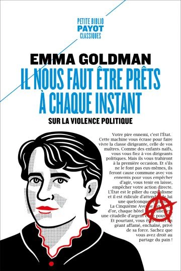 Il nous faut être prêts à chaque instant Emma Goldman