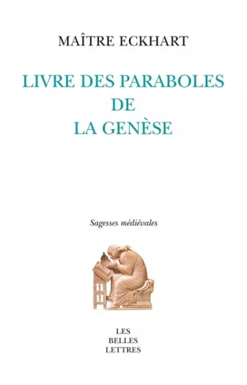 Livre des Paraboles de la Genèse de Maître Eckhart (Les Belles Lettres) (2016)