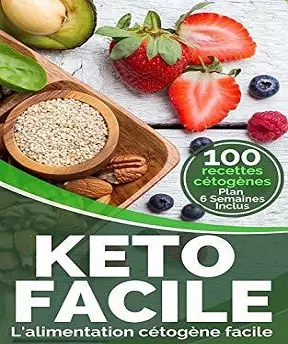 Keto Facile- L’alimentation cétogène facile
