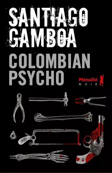 Colombian psycho  Santiago Gamboa