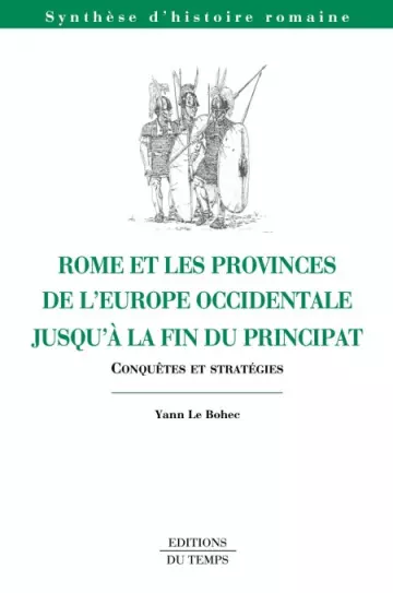 Rome et les provinces de l'Europe occidentale jusqu'à la fin du Principat