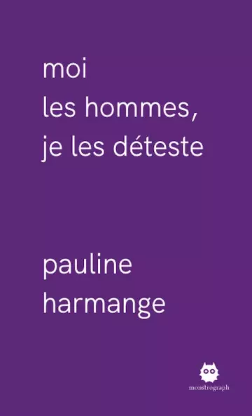 PAULINE HARMANGE - MOI LES HOMMES JE LES DETESTE