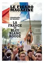 Le Figaro Magazine Du 20 Juillet 2018