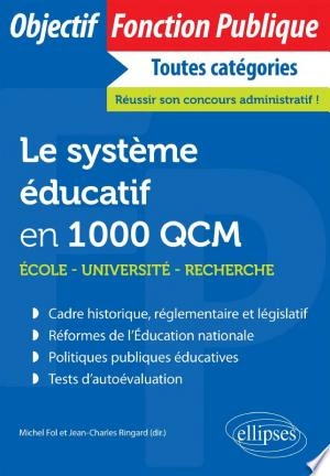 Le système éducatif en 1000 QCM École, université, recherche