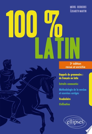 100% Latin 2e Edition revue et enrichie