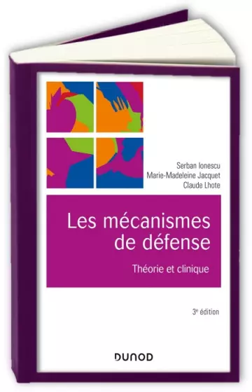 Les mécanismes de défense - 3e éd  Serban Ionescu, Marie-Madeleine Jacquet , Claude Lhote
