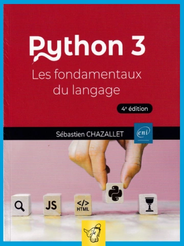 Sebastien Chazalet - Python 3 Les fondamentaux du langage - 4ed