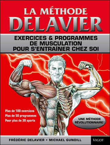 FRÉDÉRIC DELAVIER - LA MÉTHODE DELAVIER - MUSCULATION VOL 1