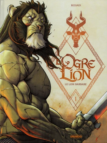 L'Ogre Lion - Tome 1 - Le Lion Barbare