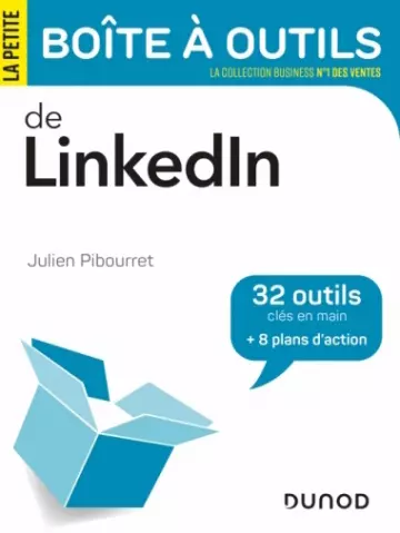 La petite boîte à outils de LinkedIn – Julien Pibourret