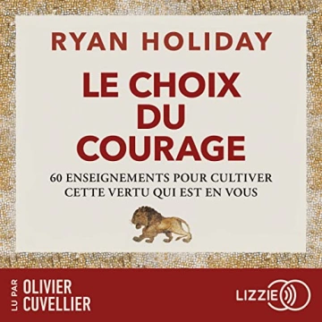 Le Choix du courage Ryan Holiday