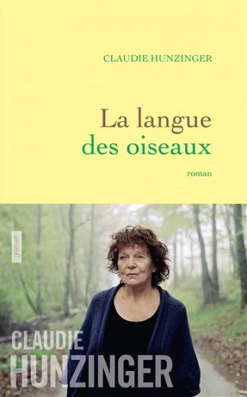 Claudie Hunzinger - La Langue des oiseaux