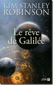 LE RÊVE DE GALILÉE - KIM STANLEY ROBINSON
