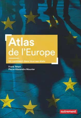 ATLAS DE L'EUROPE - Un continent dans tous ses états