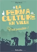 Guide de la permaculture en ville : C'est possible !