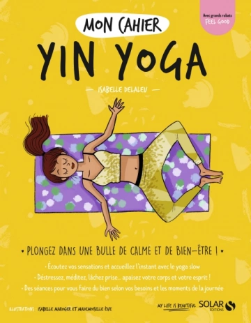 Mon cahier Yin yoga  Isabelle Delaleu