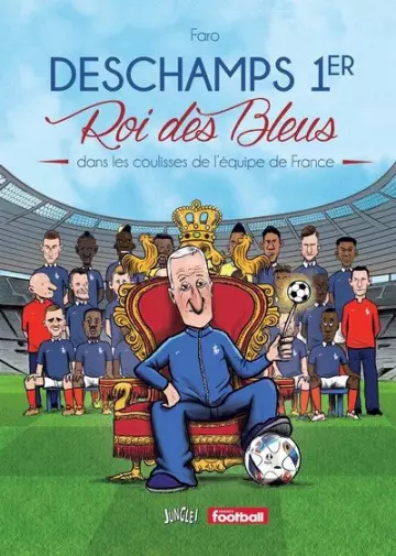 Deschamps 1er - Roi des Bleus