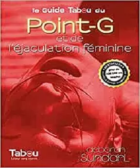 Le guide Tabou du Point-G et de l’éjaculation féminine – Deborah Sundahl