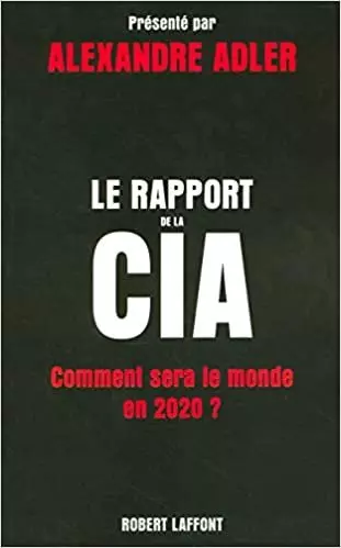ADLER, Alexandre & CIA. Le rapport de la CIA