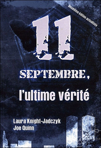 11 SEPTEMBRE, L'ULTIME VÉRITÉ - LAURA KNIGHT-JADCZYK