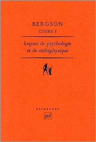 Leçon de psychologie et de Métaphysique -  tome I -  Henri Bergson