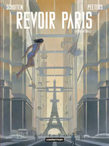 Revoir Paris (L’Intégrale)