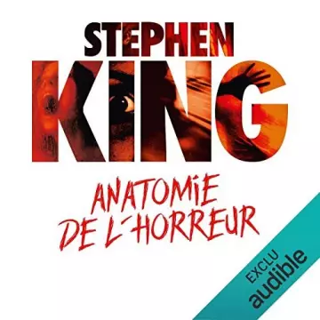 STEPHEN KING - ANATOMIE DE L'HORREUR