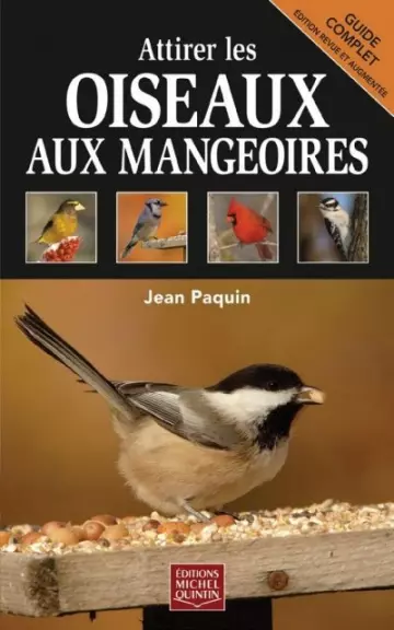 Jean Paquin - Attirer les oiseaux au mangeoires