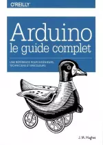 ARDUINO LE GUIDE COMPLET