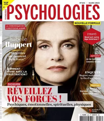 Psychologies Magazine N°443 – Mars 2023
