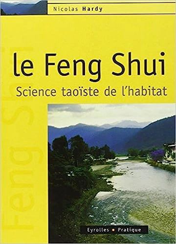 Le Feng shui,science taoiste de l' habitat