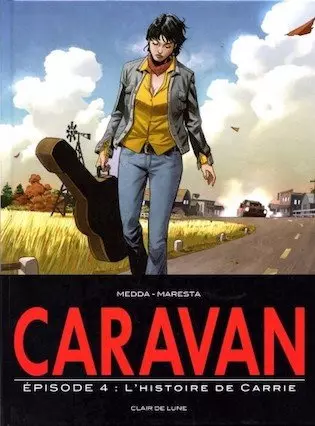 Caravan - Tome 4 - L’histoire de Carrie