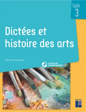 Dictées et histoires des arts - Cycle 3 - Ressources numériques