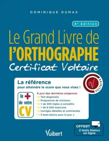 Le grand livre de l'orthographe, certificat Voltaire  Dominique Dumas