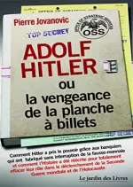 Adolf Hitler-ou la vengeance de la planche à billets