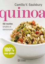Quinoa : 150 recettes simples et savoureuses