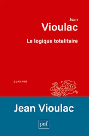 La logique totalitaire Jean Vioulac