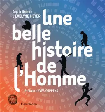 UNE BELLE HISTOIRE DE L'HOMME - YVES COPPENS