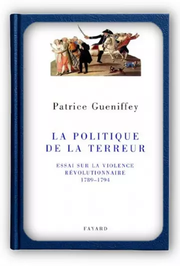 La politique de la Terreur  Patrice Gueniffey