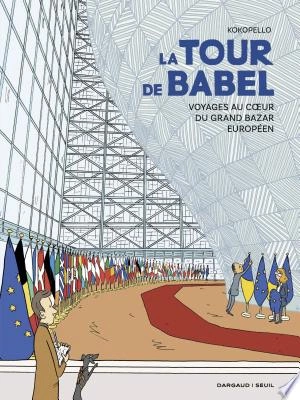 La Tour de Babel  Voyages au cœur du grand bazar européen