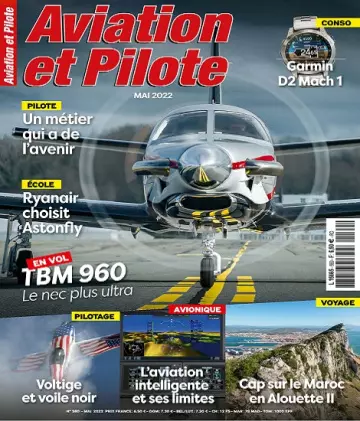 Aviation et Pilote N°580 – Mai 2022