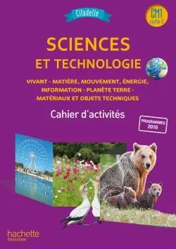 Sciences et technologie - Cahier - Citadelle - CM1 Cycle 3