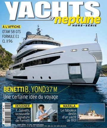 Yachts by Neptune Hors Série N°31 – Mai-Juin 2023