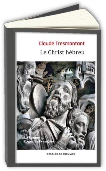 Le Christ Hébreu  Claude Tresmontant
