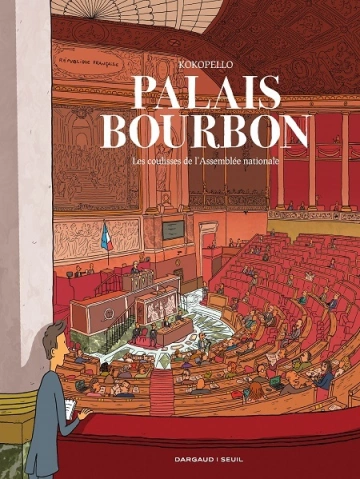 Palais Bourbon, les coulisses de l'Assemblée nationale