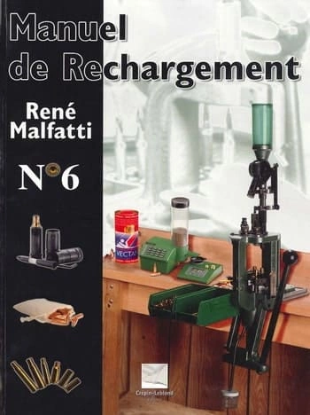 Le Manuel de rechargement de René Malfatti N°6