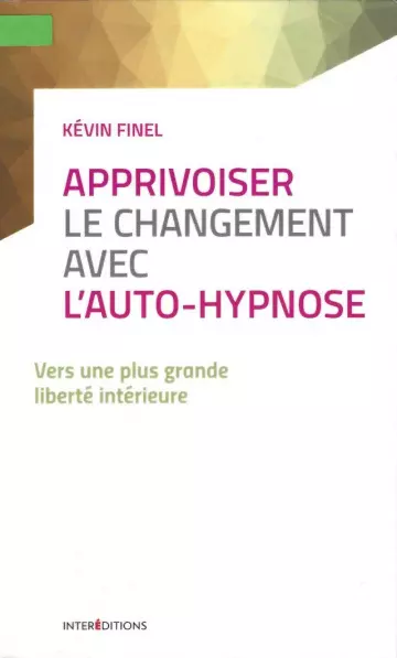 APPRIVOISER LE CHANGEMENT AVEC L'AUTO-HYPNOSE