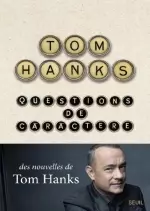 Questions de caractère - Tom Hanks
