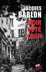JACQUES BABLON - NOIR CÔTÉ COUR